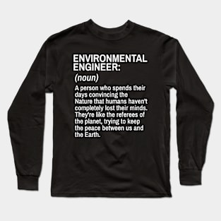 Environmental Engineer Funny Definition Engineer Definition / Definition of an Engineer Long Sleeve T-Shirt